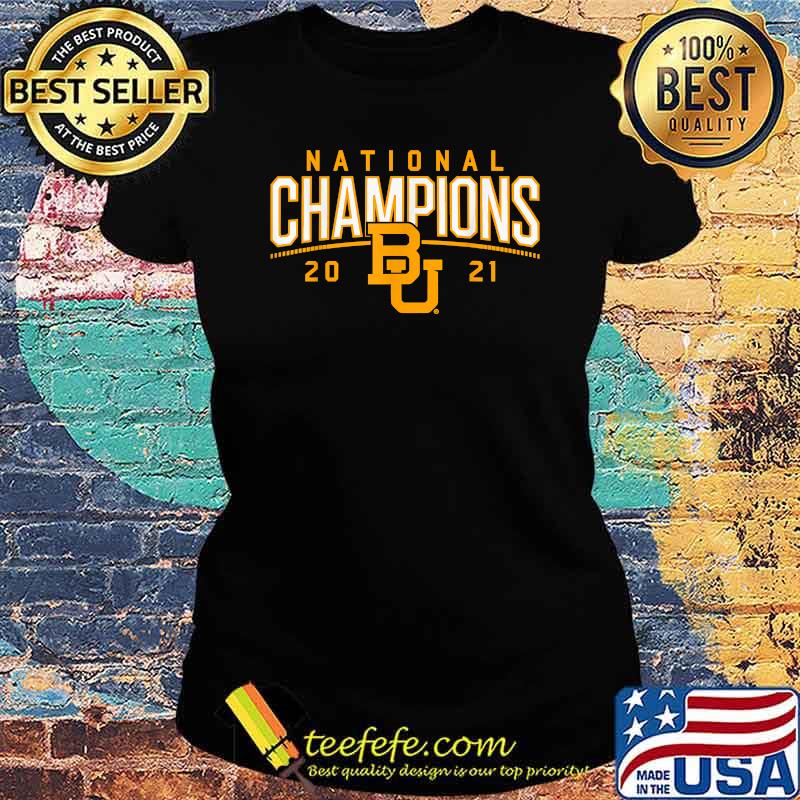 National champions 2021 Baylor Shirt Ladies tee National champions 2021 Baylor Shirt Ladies tee