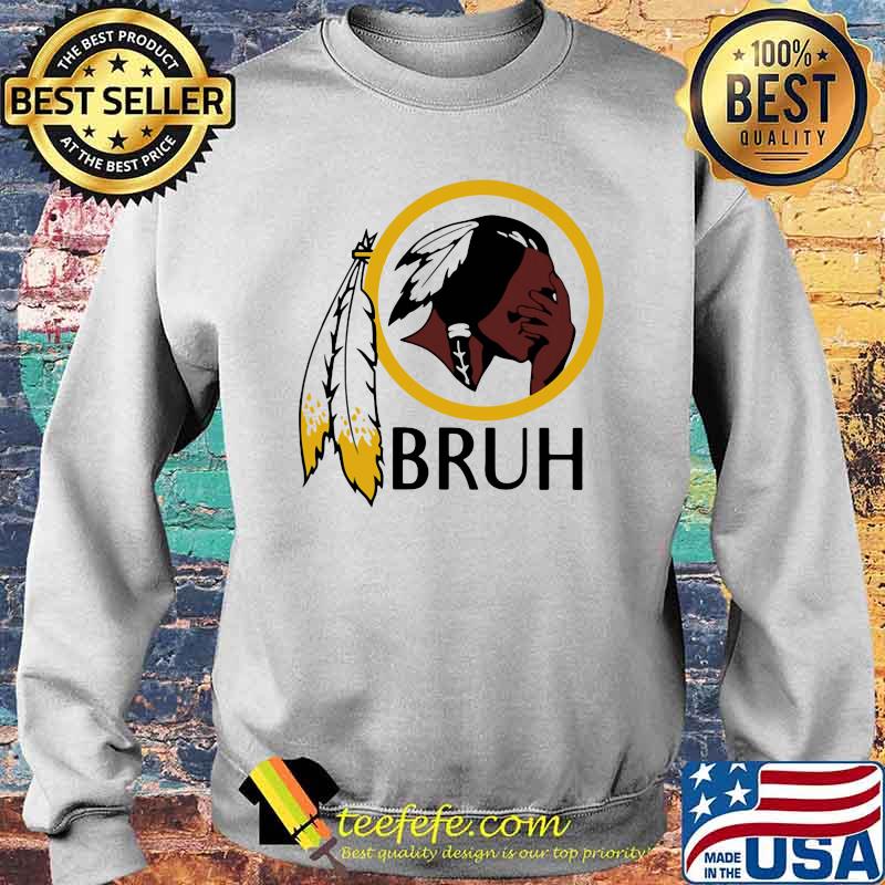Native American Bruh Shirt Sweater Native American Bruh Shirt Sweater