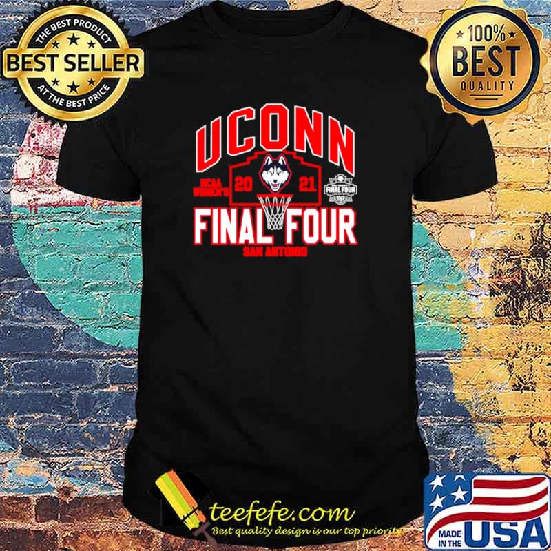 Ncaa womens 2021 uconn final four san antonio shirt