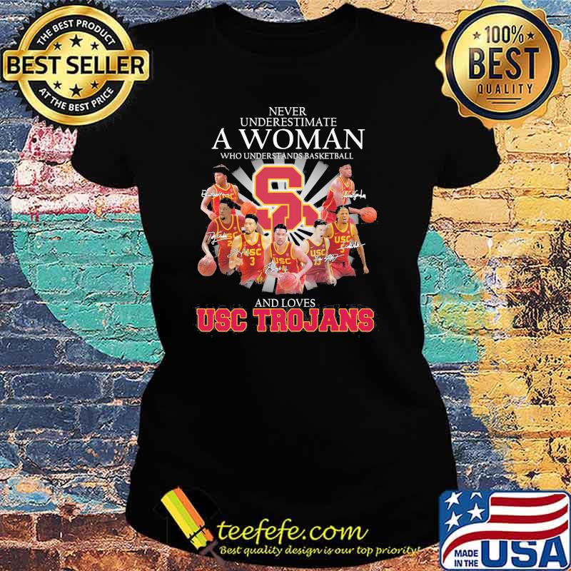 Never Underestimate A Woman Who Understands Basketball And Loves Usc Trojans Signature Shirt Ladies tee Never Underestimate A Woman Who Understands Basketball And Loves Usc Trojans Signature Shirt Ladies tee