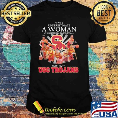 Never Underestimate A Woman Who Understands Basketball And Loves Usc Trojans Signature Shirt