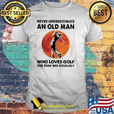 Never Underestimate An Old Man Who Loves Golf And Drink Beer Regurlarly Blood Moon Shirt