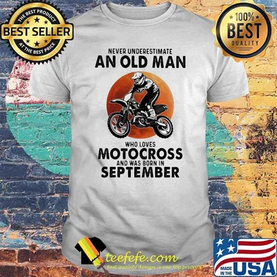 Never Underestimate An Old Man Who Loves Motocross And Was Born In September Blood Moon Shirt