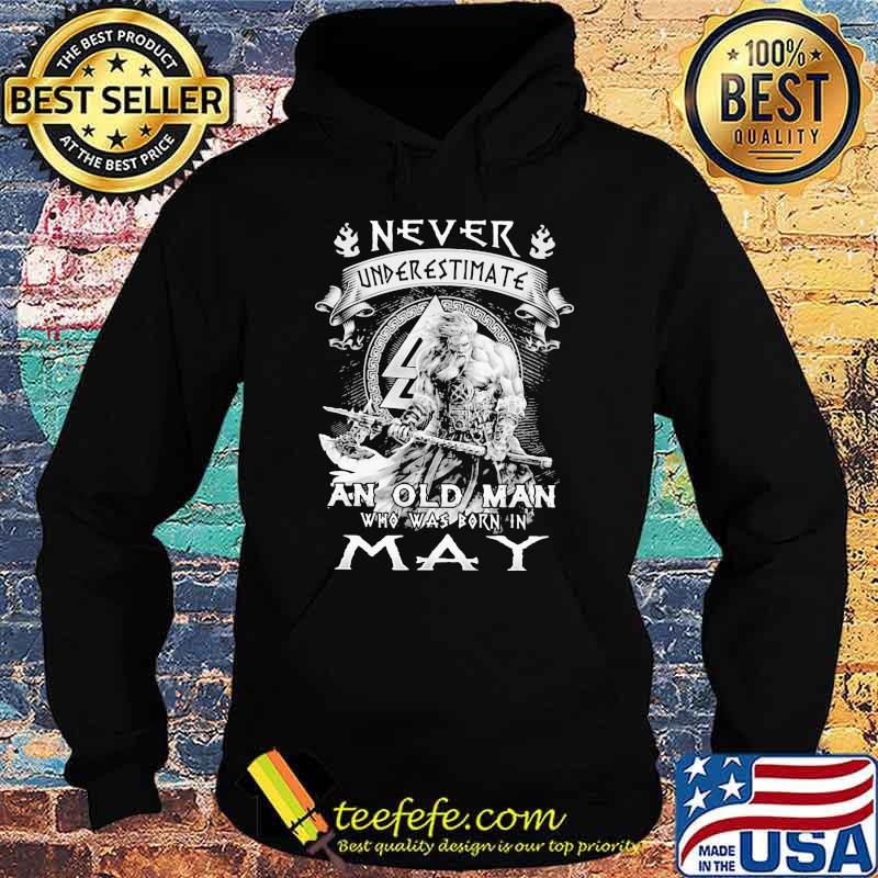 Never Underestimate An Old Man Who Was Bron In May Viking Shirt Hoodie Never Underestimate An Old Man Who Was Bron In May Viking Shirt Hoodie