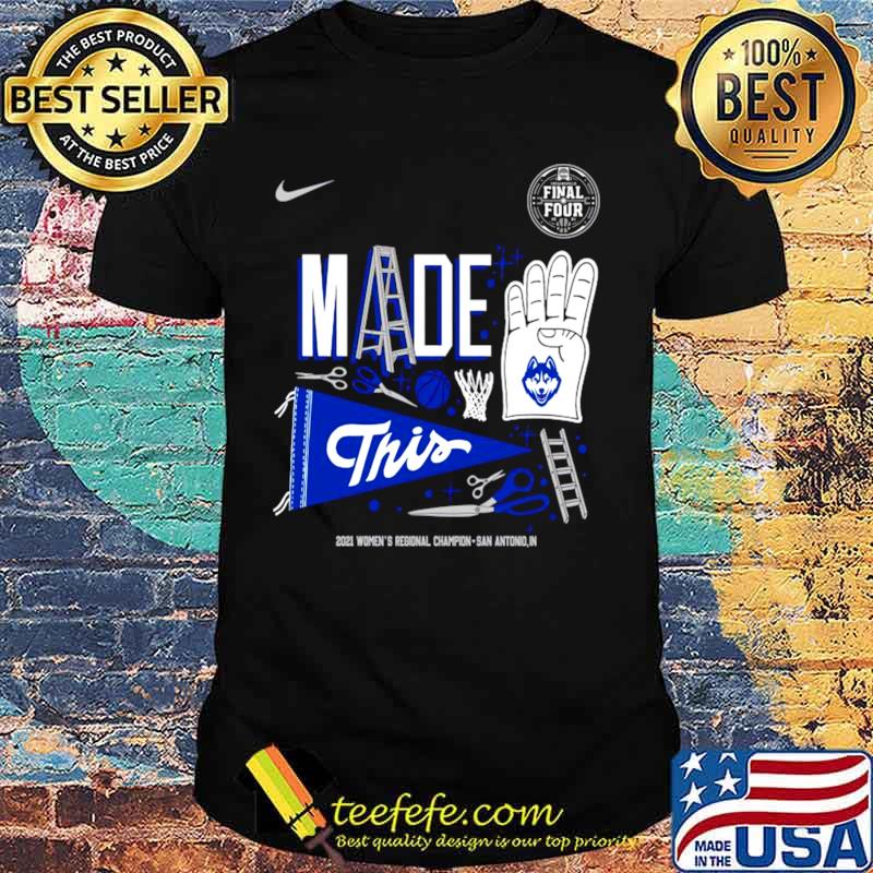 Nike UConn Huskies made 4 this 2021 women’s Regional champion Indianapolis shirt