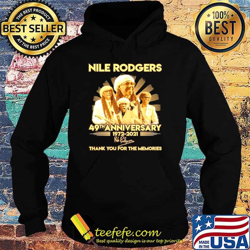 Nile Rodgers 49th Anniversary 1972 2021 Signature Thank You For The Memories Hoodie Nile Rodgers 49th Anniversary 1972 2021 Signature Thank You For The Memories Hoodie