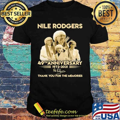 Nile Rodgers 49th Anniversary 1972 2021 Thank You For The Memories Signature Shirt