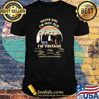 Nkotb Girl Im Not Old Im Vintage Thank You For The memories Signature Shirt