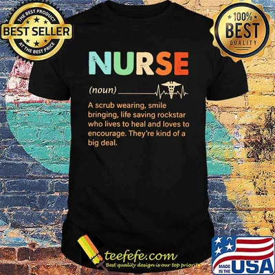 Nurse A Scrub Wearing Smile Bringing Life Saving Rockstar Who Lives To Heal And Loves To Encourage They're Kind Of A Big Deal Shirt