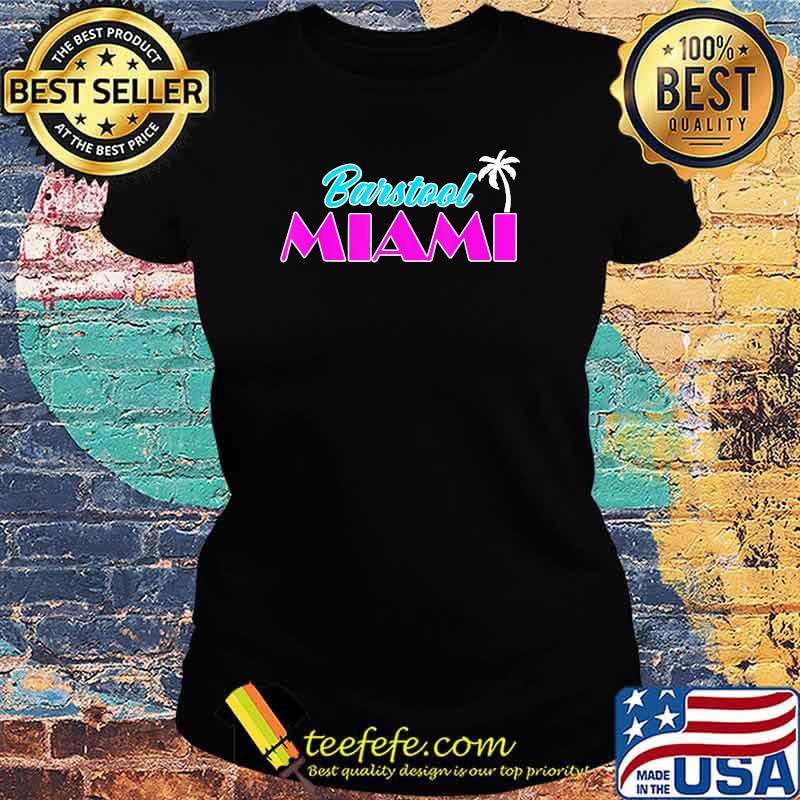 Official Barstool Miami Shirt Ladies tee Official Barstool Miami Shirt Ladies tee
