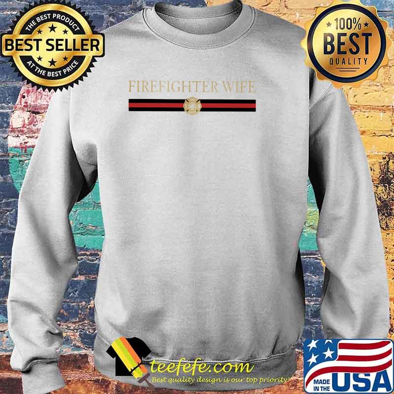 Official Firefighter Wife Shirt Sweater Official Firefighter Wife Shirt Sweater