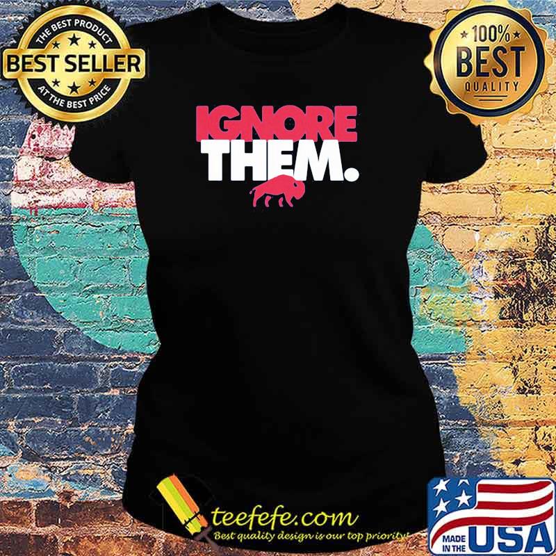 Official Ignire Them Buffalo Shirt Ladies tee Official Ignire Them Buffalo Shirt Ladies tee