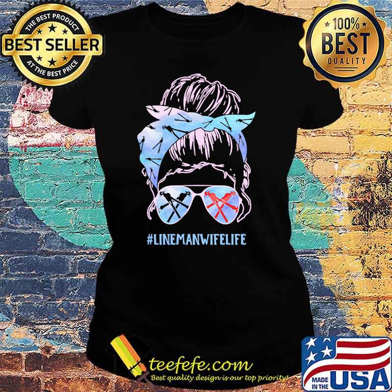 Official LineManwifelife Girl Shirt Ladies tee Official LineManwifelife Girl Shirt Ladies tee
