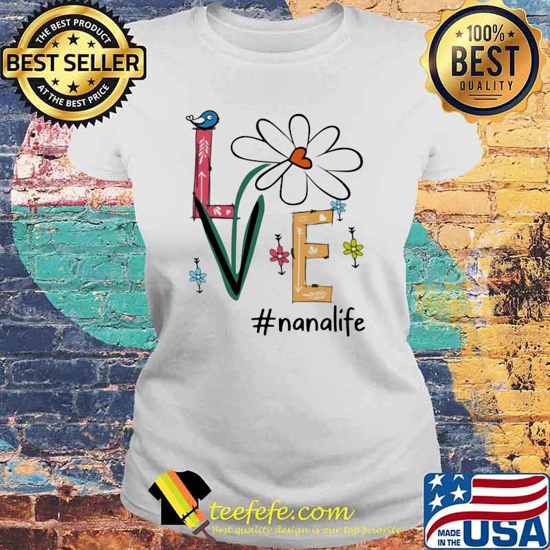 Official Love Nanalife Shirt Laides tee Official Love Nanalife Shirt Laides tee