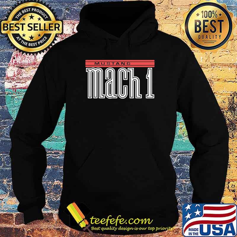 Official Mustang Mach 1 Shirt Hoodie Official Mustang Mach 1 Shirt Hoodie