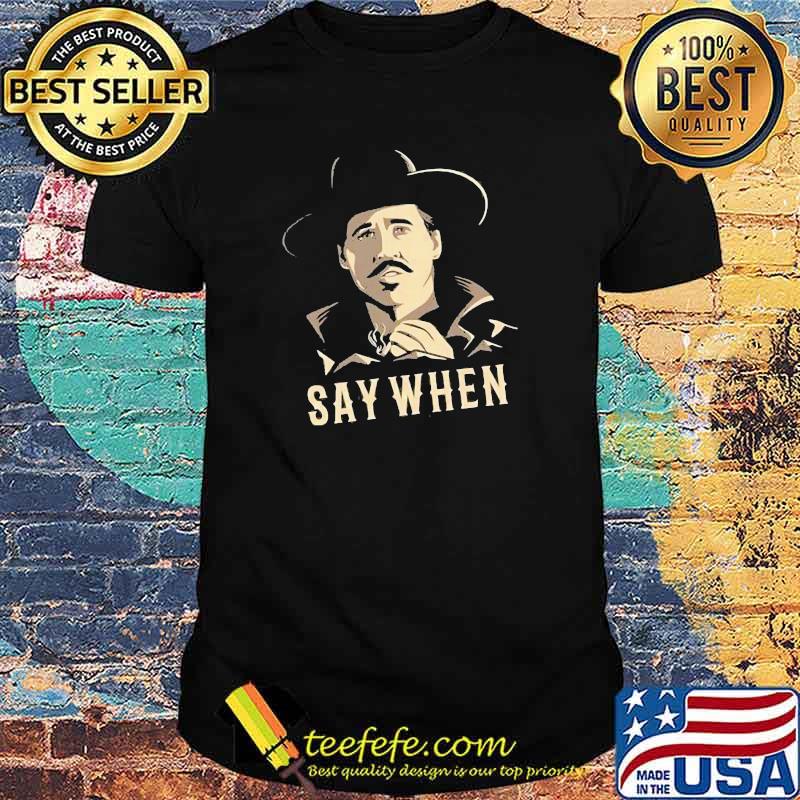Official Say When Men Smoking Shirt Official Say When Men Smoking Shirt