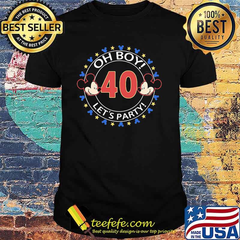 Oh Boy Let’s Party 40th Mickey Shirt