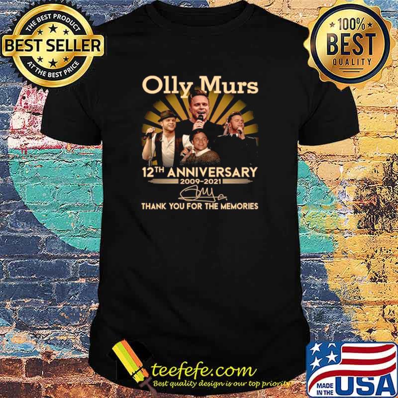Olly Murs 12th Anniversary 2009 2021 Signature Thank You For The Memories shirt
