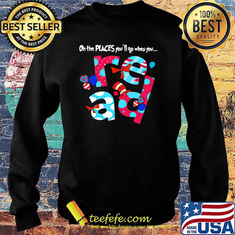 On The Peaces You’ll When You Read Dr Seuss Shirt Sweater On The Peaces You’ll When You Read Dr Seuss Shirt Sweater