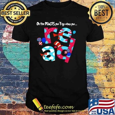 On The Peaces You’ll When You Read Dr Seuss Shirt