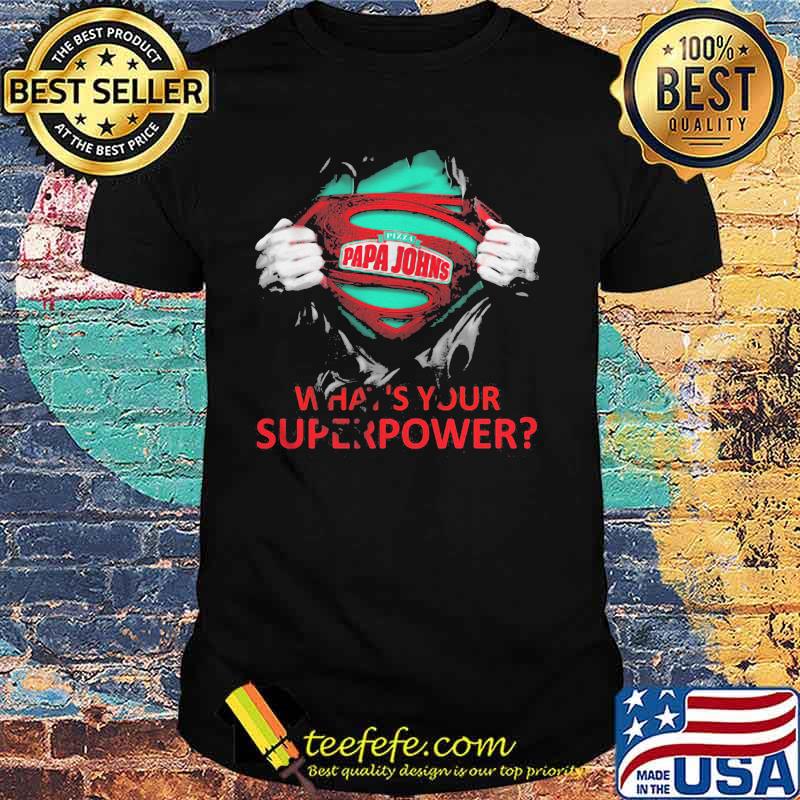 Pizza Papa Johns What’s Your Superpower Shirt