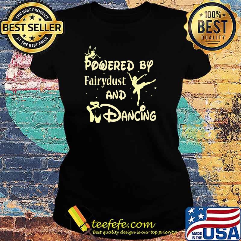 Powered By Fairydust And Dancing Angels ballet Shirt Ladies tee Powered By Fairydust And Dancing Angels ballet Shirt Ladies tee