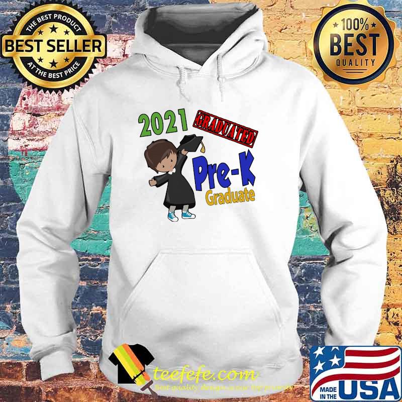 Preschool Pre - K Graduate 2021 Shirt Hoodie Preschool Pre - K Graduate 2021 Shirt Hoodie