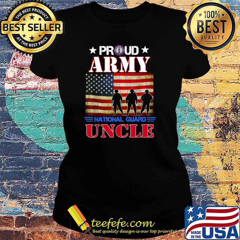 Proud Army National Guard Uncle US Flag Gift Patriotic Day Shirt Ladies tee Proud Army National Guard Uncle US Flag Gift Patriotic Day Shirt Ladies tee