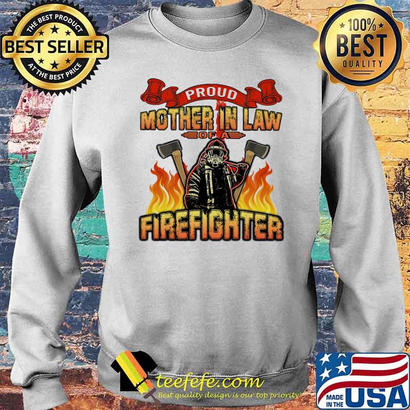Proud Mother In Law Of A Firefighter Shirt Sweater Proud Mother In Law Of A Firefighter Shirt Sweater