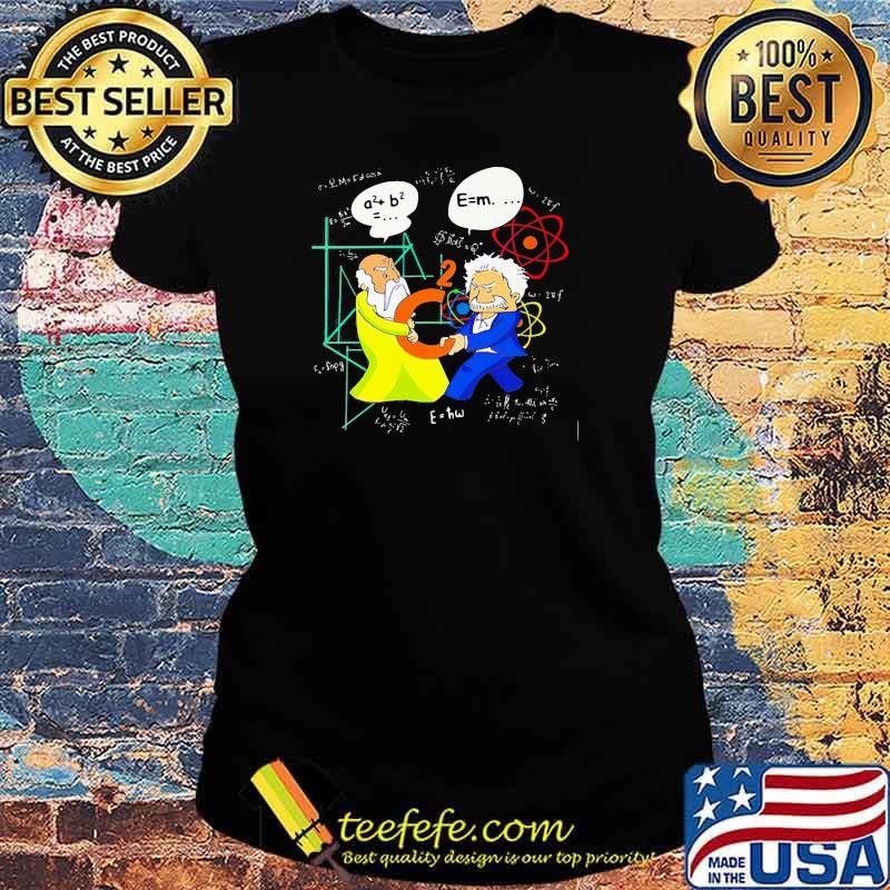 Pythagoras And Einstein Shirt Ladies tee Pythagoras And Einstein Shirt Ladies tee