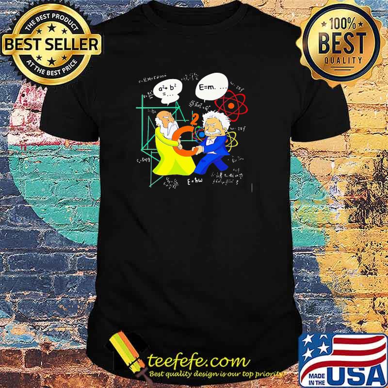 Pythagoras And Einstein Shirt Pythagoras And Einstein Shirt
