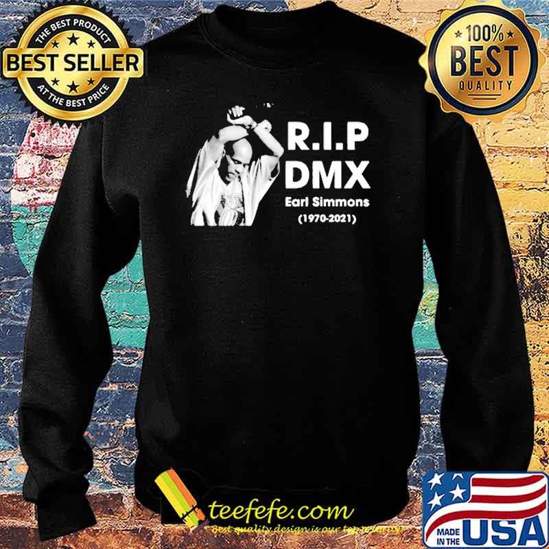 R.i.p DMX Rest In Peace 1970 2021 Shirt Sweater R.i.p DMX Rest In Peace 1970 2021 Shirt Sweater