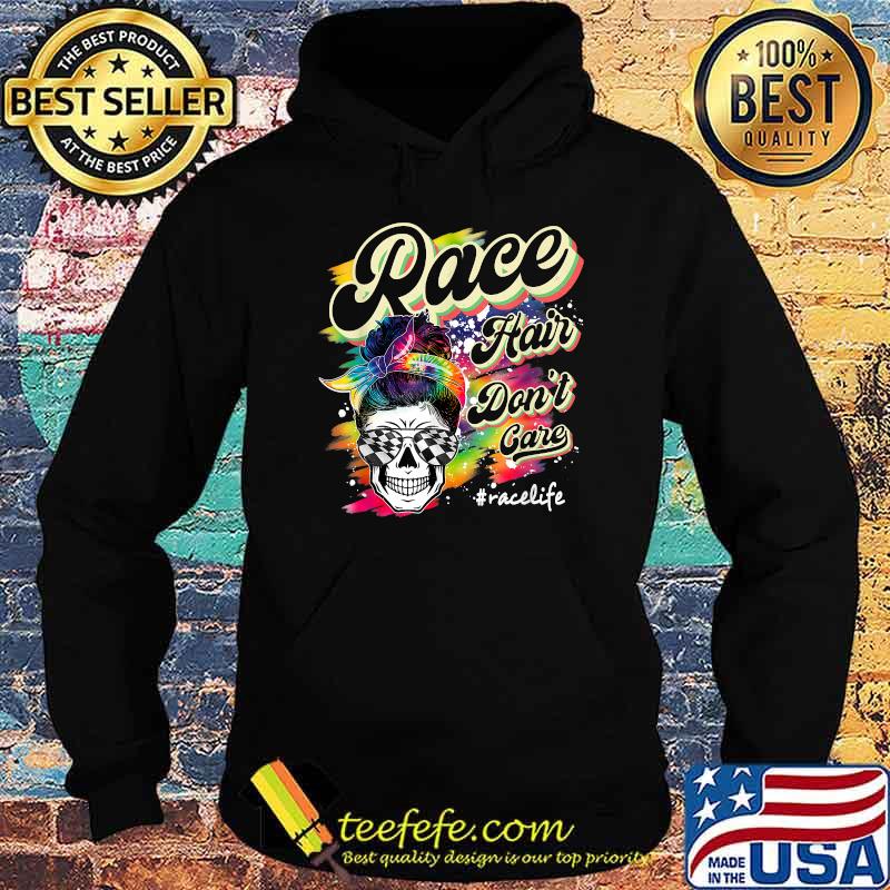 Race Hair Don't Care Messy Bun Sunglasses Mother's Day Shirt Hoodie Race Hair Don't Care Messy Bun Sunglasses Mother's Day Shirt Hoodie