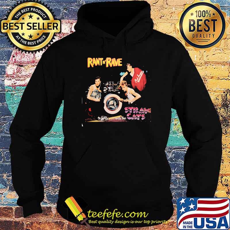 Rant N Rave Stray With The Cats Shirt Hoodie Rant N Rave Stray With The Cats Shirt Hoodie