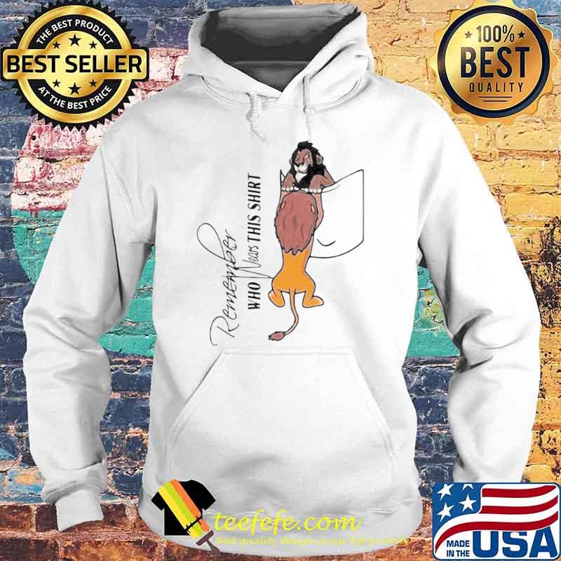 Remember Who Wears This Lion King Hoodie Remember Who Wears This Lion King Hoodie