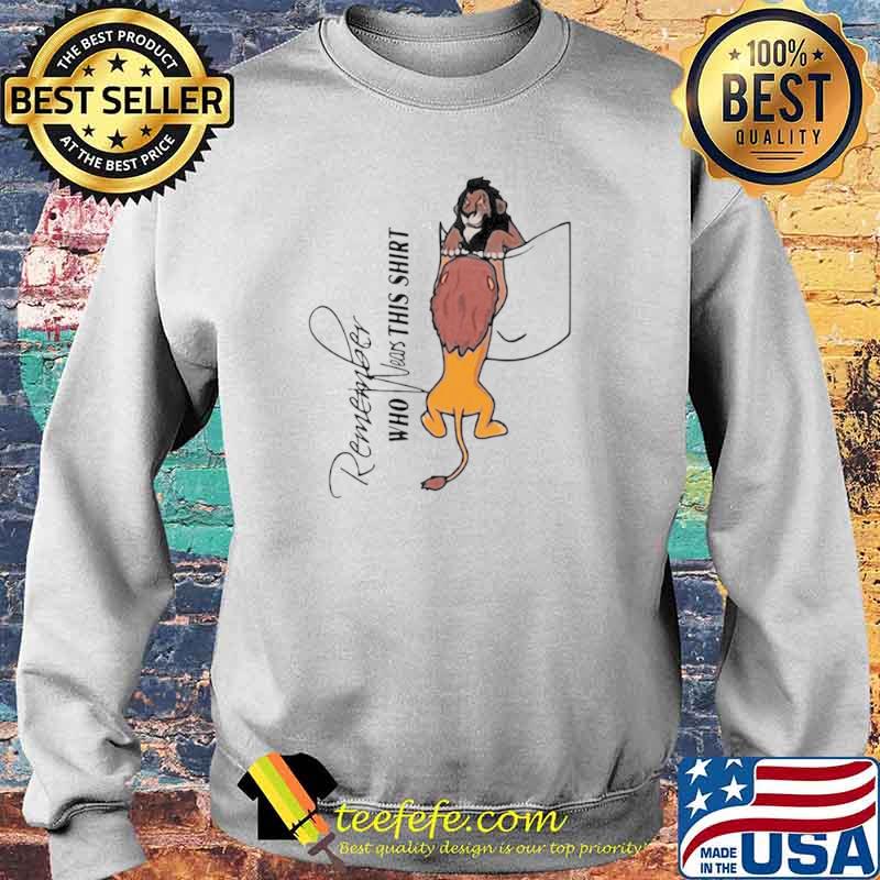 Remember Who Wears This Lion King Sweater Remember Who Wears This Lion King Sweater