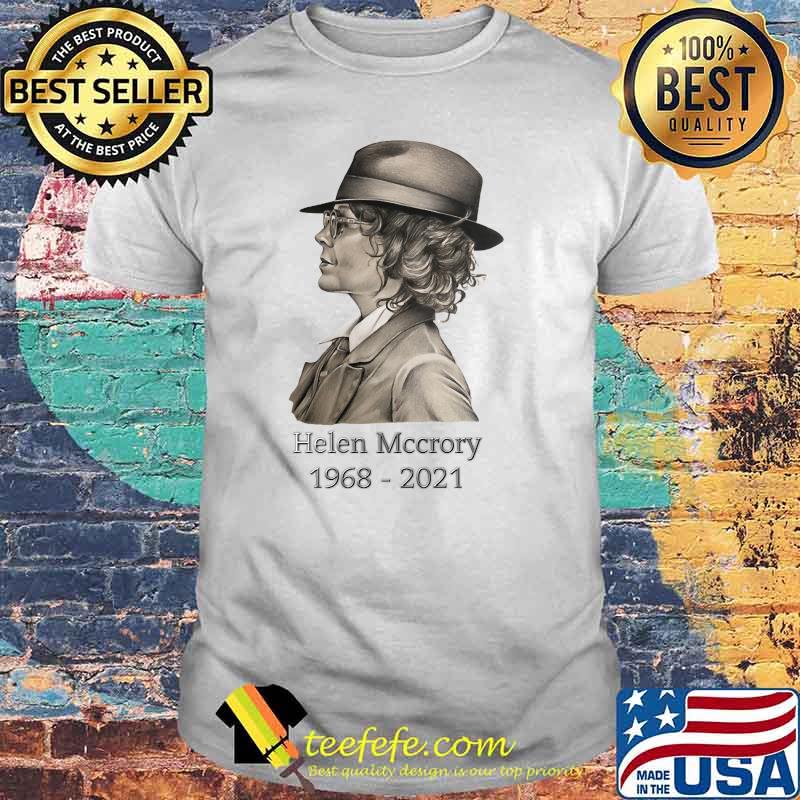 Rest In Peace Helena Mccrory 1968 2021 Shirt