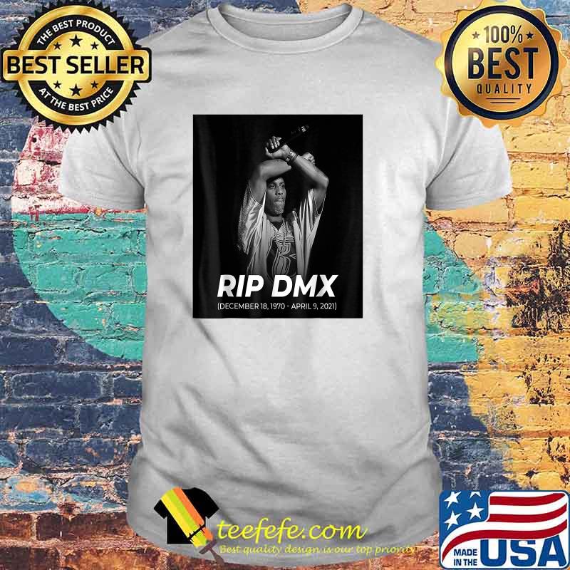 RIP D.M.X Day December 18 1970 April 9 2021 Shirt