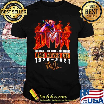 Rip DMX 1970 2021 The Man The Myth The Legend And Never Die shirt