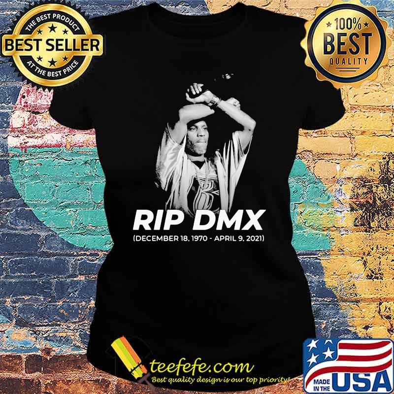 Rip Dmx December 18 1970 Shirt Ladies tee Rip Dmx December 18 1970 Shirt Ladies tee
