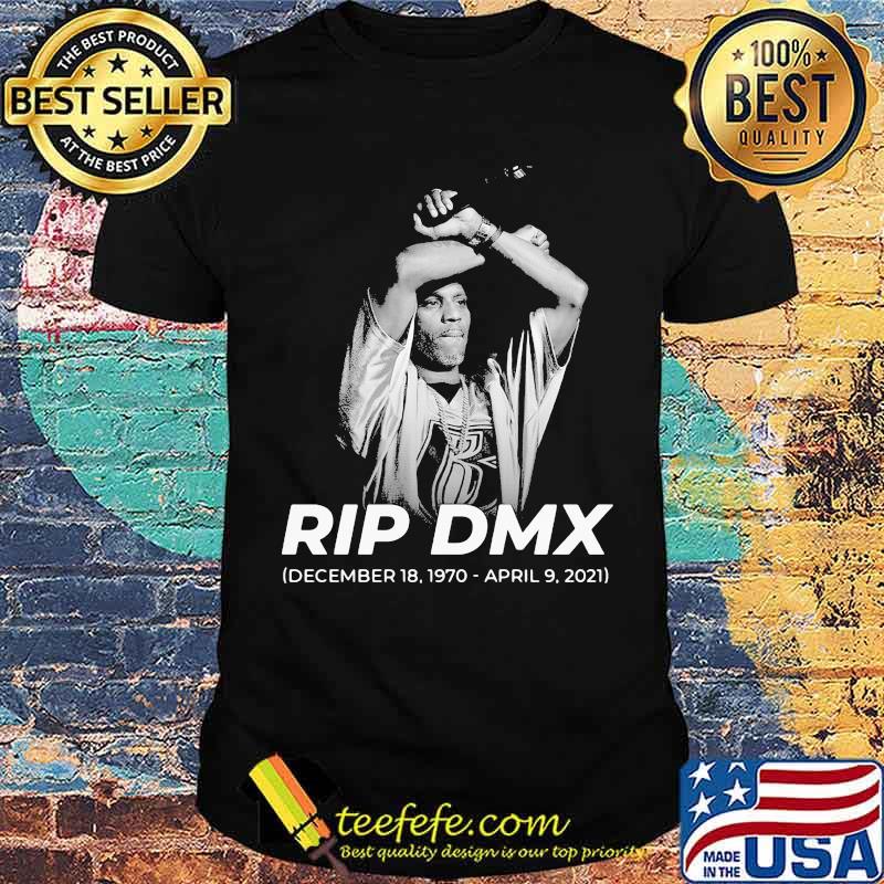 Rip Dmx December 18 1970 Shirt Rip Dmx December 18 1970 Shirt
