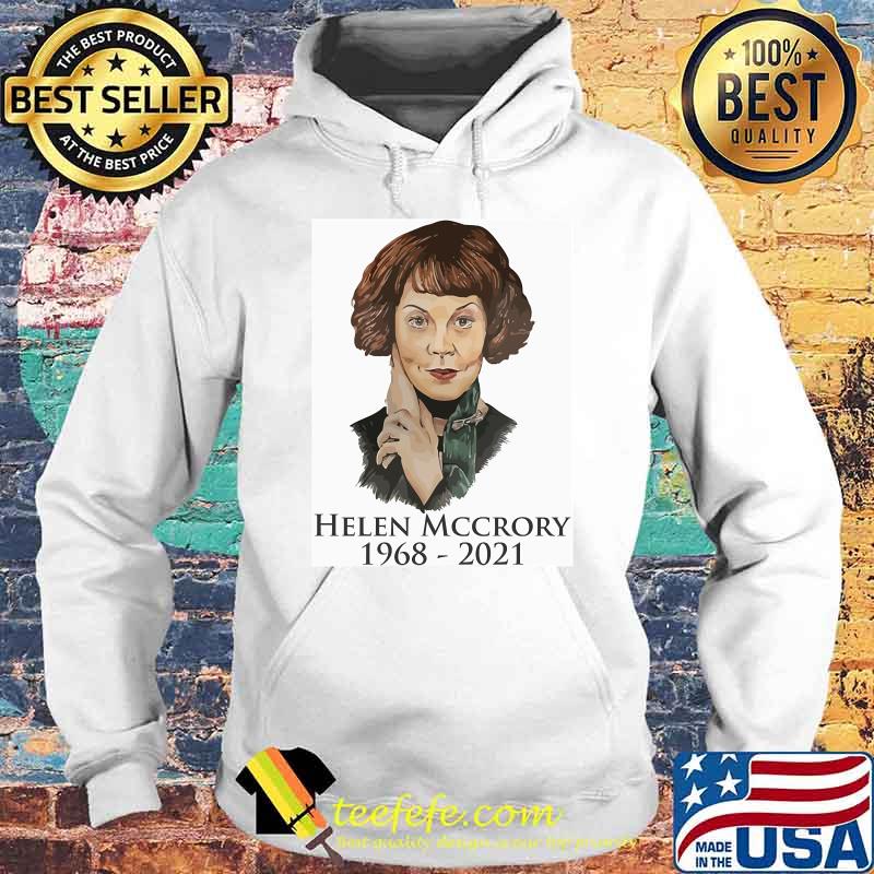 RIP Helen 1968 2021 Shirt Hoodie RIP Helen 1968 2021 Shirt Hoodie