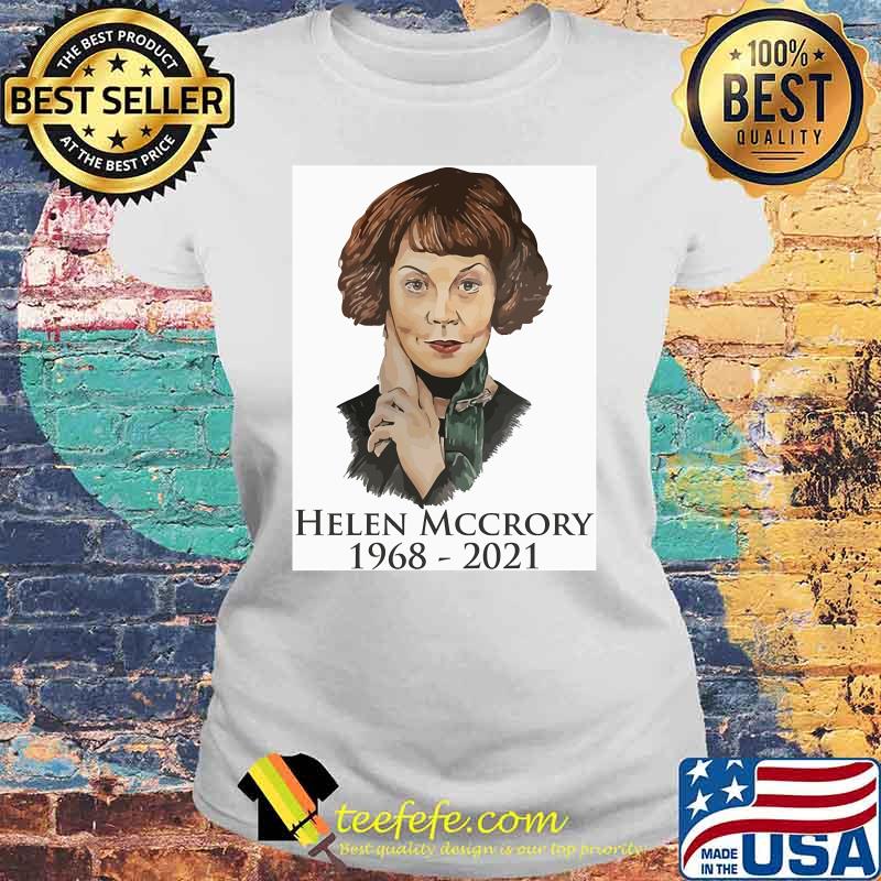 RIP Helen 1968 2021 Shirt Laides tee RIP Helen 1968 2021 Shirt Laides tee