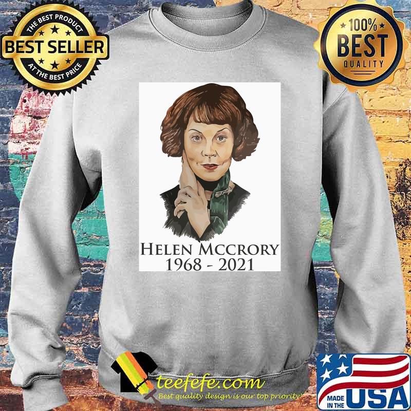 RIP Helen 1968 2021 Shirt Sweater RIP Helen 1968 2021 Shirt Sweater