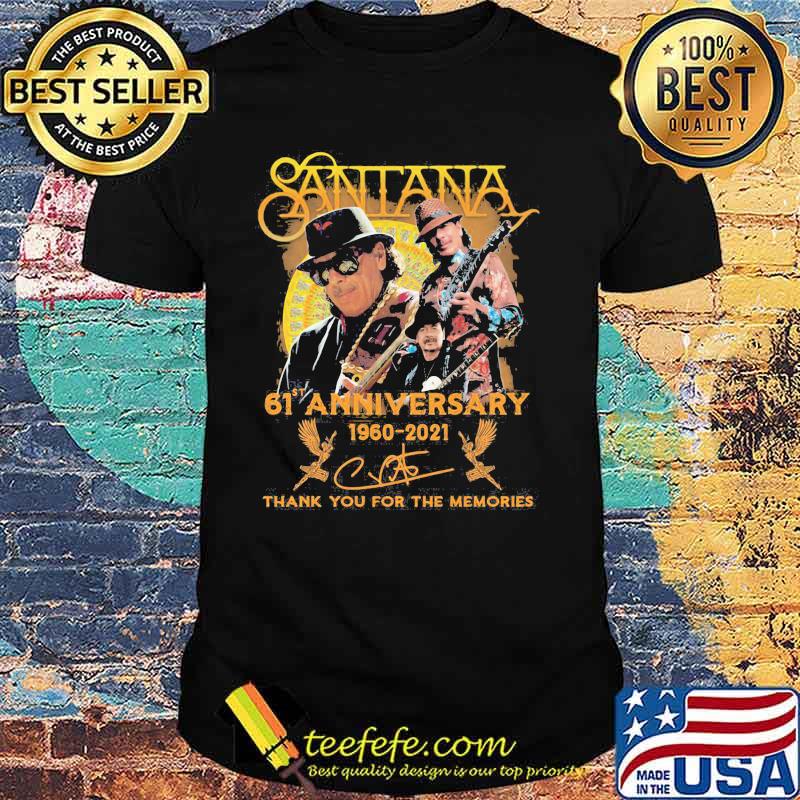 Santana 61st Anniversary 1960 2021 Thank You For The Memories Signature Shirt