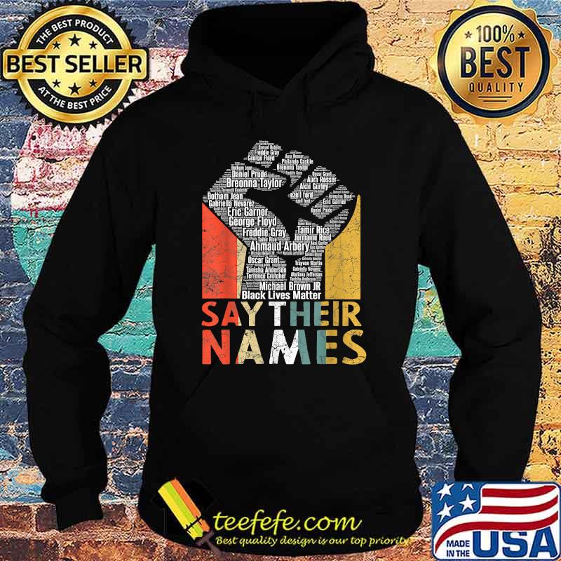 Say Their Names BLM Vintage Shirt Hoodie Say Their Names BLM Vintage Shirt Hoodie