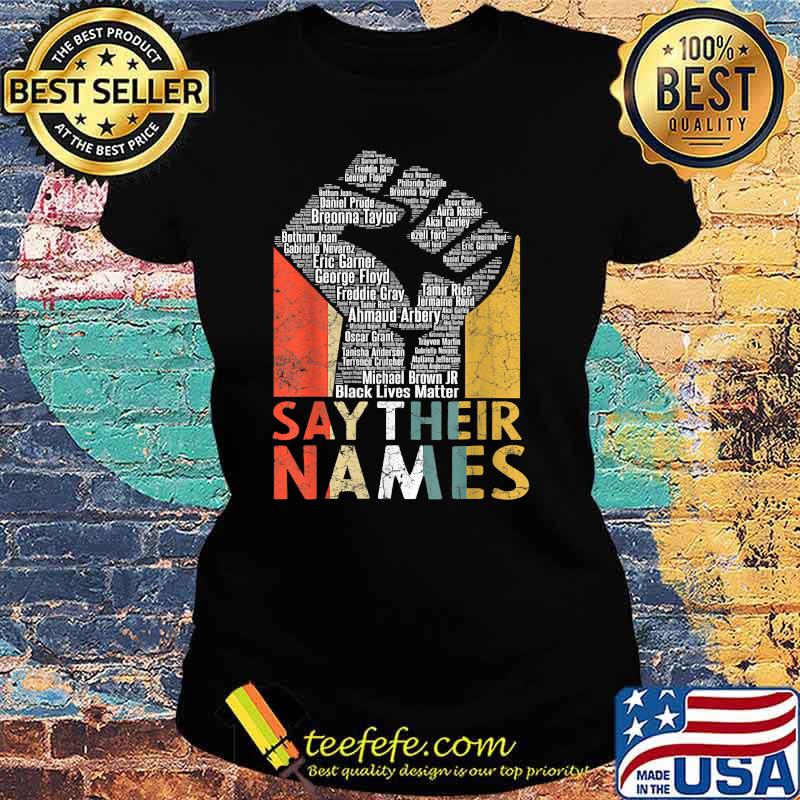 Say Their Names BLM Vintage Shirt Ladies tee Say Their Names BLM Vintage Shirt Ladies tee