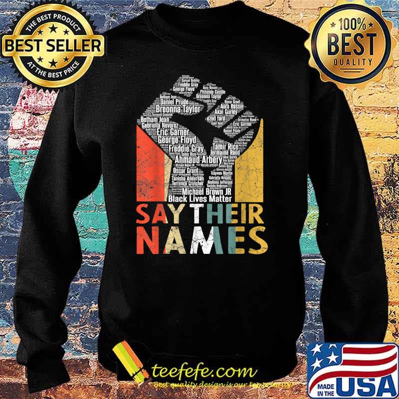 Say Their Names BLM Vintage Shirt Sweater Say Their Names BLM Vintage Shirt Sweater