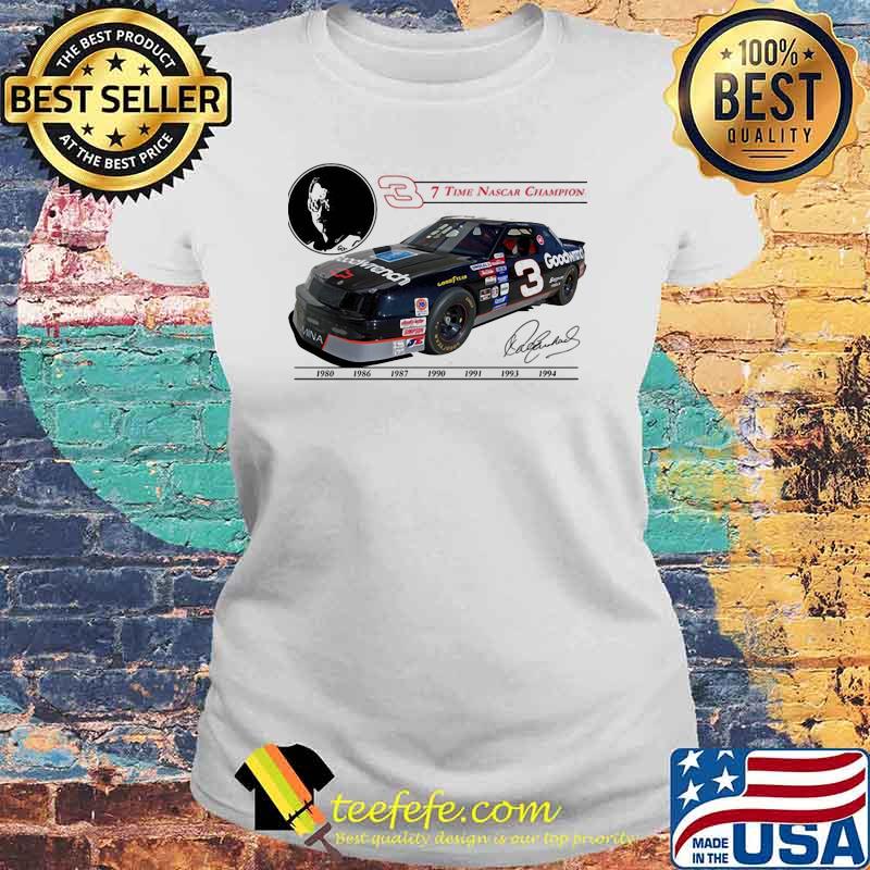 Seven Time Nascar Champion Goodwrench Signature Shirt Laides tee Seven Time Nascar Champion Goodwrench Signature Shirt Laides tee