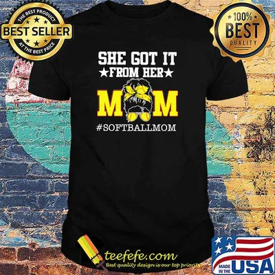 She Got It From Her Mom Softballmom Shirt